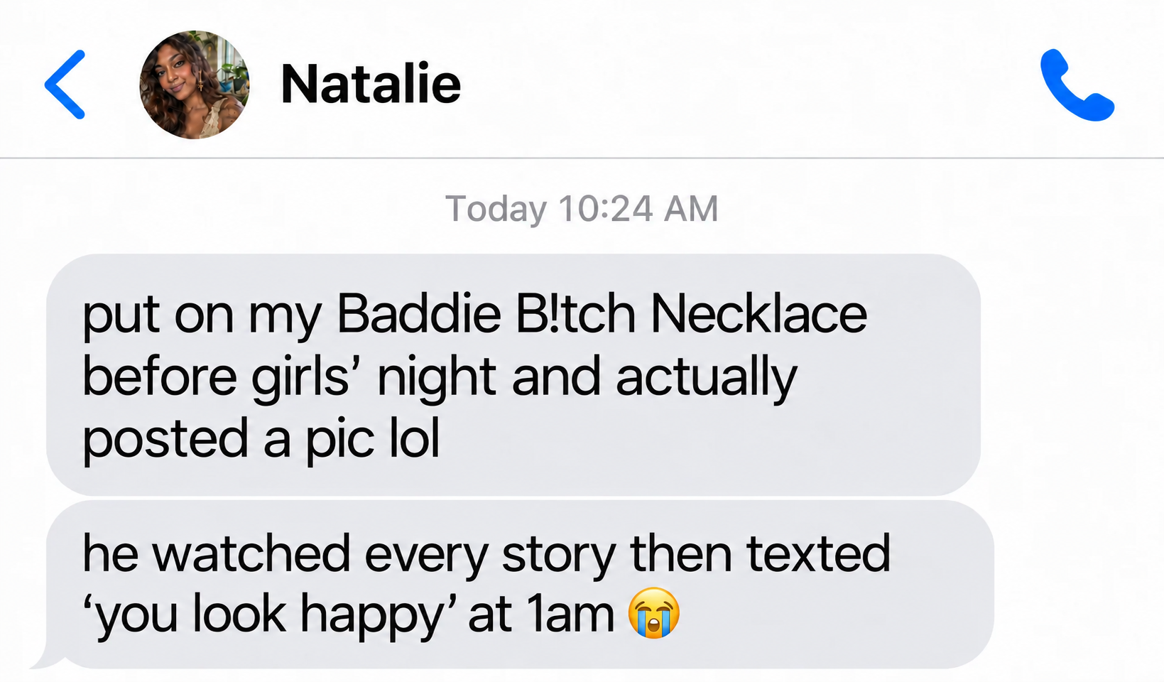 Natalie says he watched every story and texted at 1am